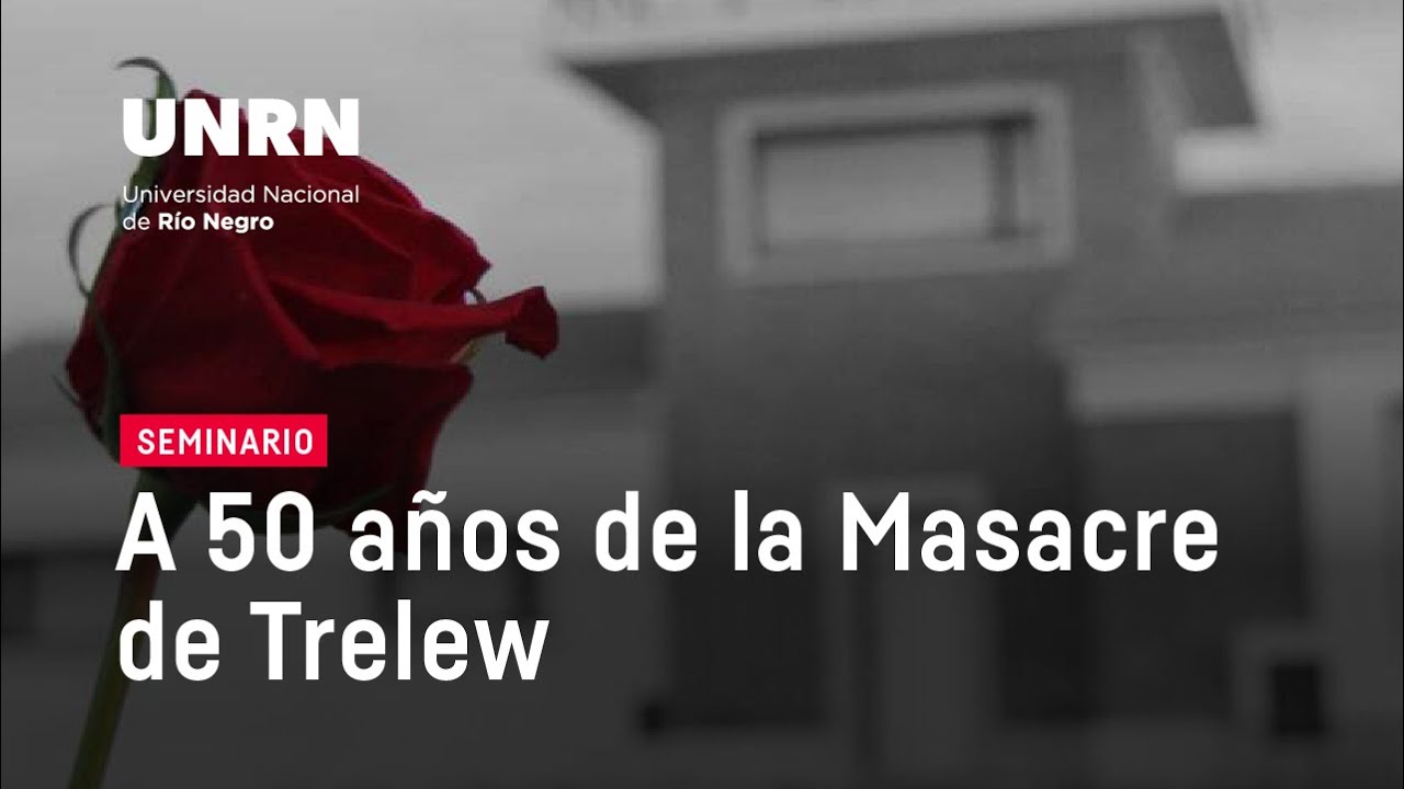 A 50 años de la masacre de Trelew - YouTube