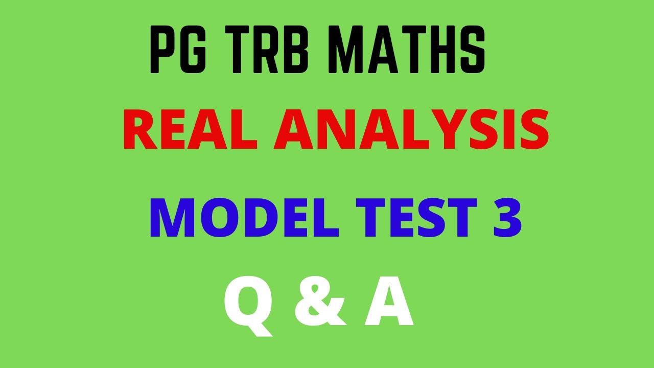 REAL ANALYSIS | MODEL TEST 3 | PGTRB 2021 | QUESTION & ANSWERS | TNSET | POLYTECHNIC TRB