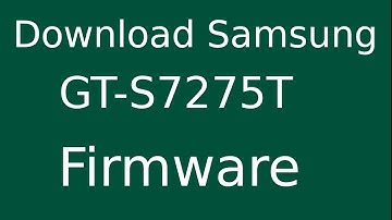 How To Download Samsung Galaxy ACE 3 GT-S7275T Stock Firmware (Flash File) For Update Android Device