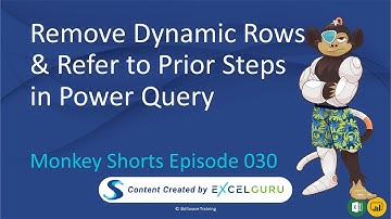 Remove Dynamic Rows & Refer to Prior Steps in Power Query - Monkey Shorts Episode 030
