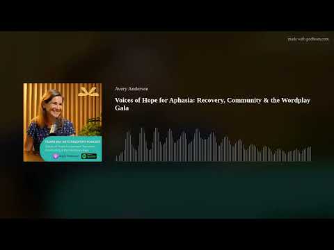 Voices of Hope for Aphasia: Creating Community Beyond Recovery