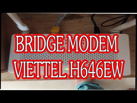 Hướng dẫn kích hoạt bridge mode trên dòng modem H646 ...