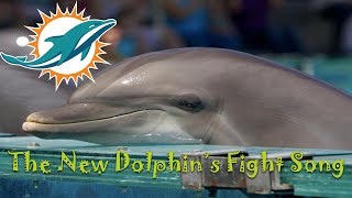 The New Dolphins Fight Song