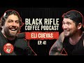 Black Rifle Coffee Podcast: Ep 041 Eli Cuevas