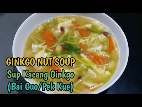 GINKGO NUT SOUP || SUP KACANG GINKGO || BAI GUO || PEK KUE@sunflowercreator3152