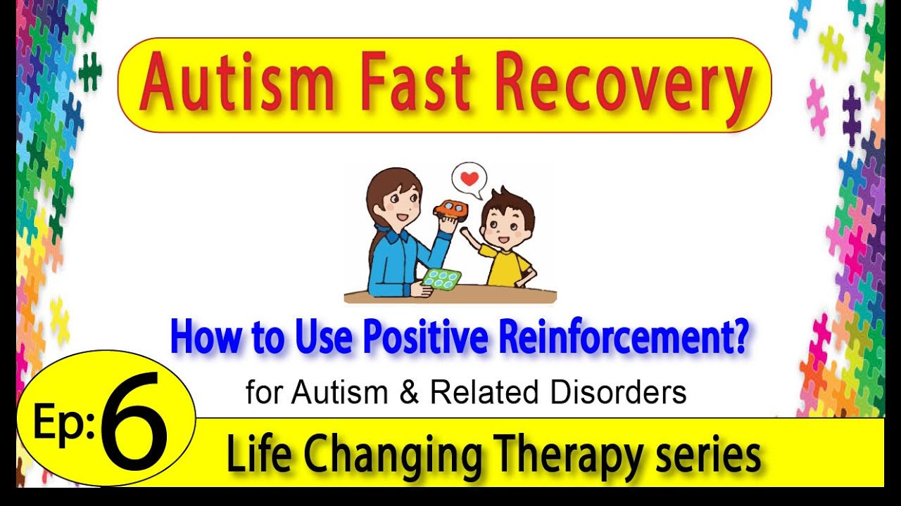 autism-fast-recovery-how-to-use-positive-reinforcement-autism