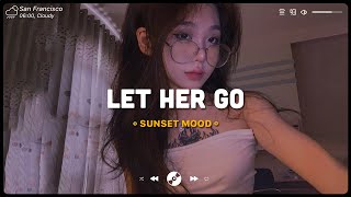 Let Her Go, You Broke Me First ♫ Sad Songs Playlist ♫ Top English Songs Cover Of Popular TikTok Song