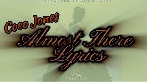 Coco Jones - Almost There (Lyric video)