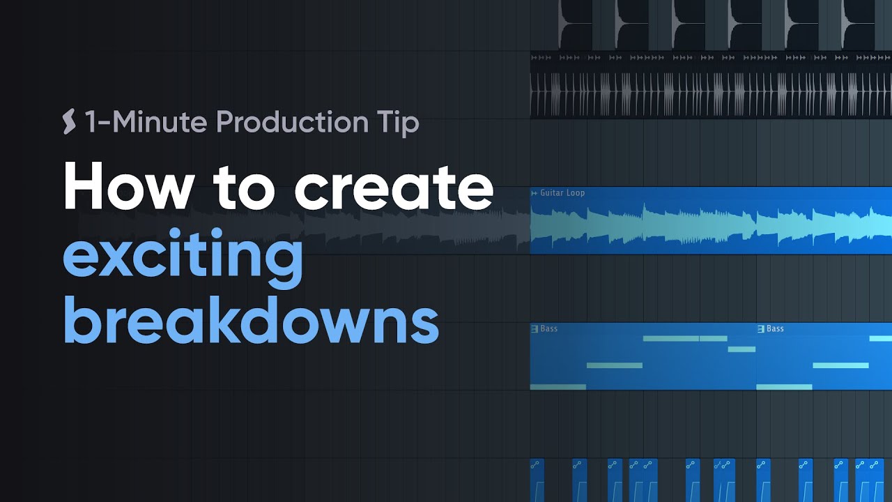 How to create exciting breakdowns — 1-Minute Production Tip