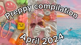 Preppy TikTok compilation (April 2024) *credits to all owners