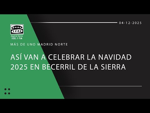 As&iacute; van a celebrar la Navidad 2025 en Becerril de la Sierra