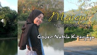 Menepi - Ngatmombilung (Cover Nabila Kiranjaya)