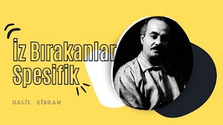 Halil Cibran (Sesli Dinle - İz Bırakanlar)