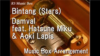 Bintang (Stars)/Damval feat. Hatsune Miku & Aoki Lapis [Music Box]
