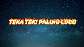 TEKA TEKI PALING LUCU DI ABAD INI - BAHAGIAN 1 - HAIWAN