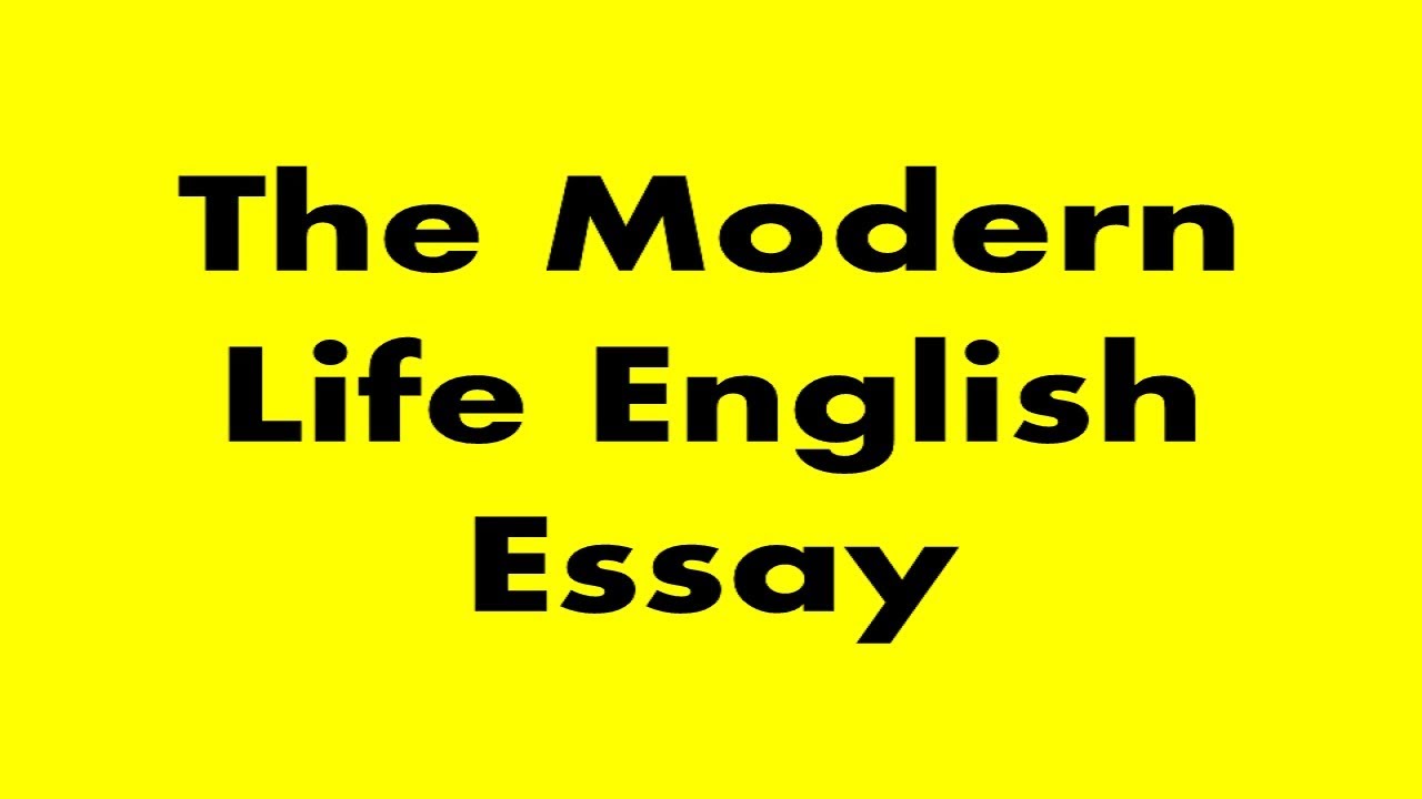 Life is essay. Modern Life на английском.