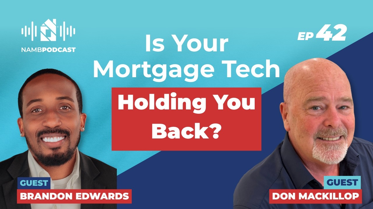 Episode 42: Technology That Gives Mortgage Brokers More Time to Originate | Featuring Lending Pad