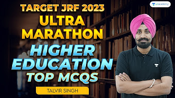 Higher Education | Maha Marathon | Most important PYQs | Talvir Singh | Paper 1 | UGC NET/JRF 2023