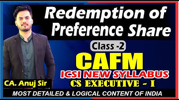 REDEMPTION OF PREFERENCE SHARE | CLASS-2 CAFM CS EXECUTIVE | BY CA ANUJ SIR |CS NKJ CS CLASSES