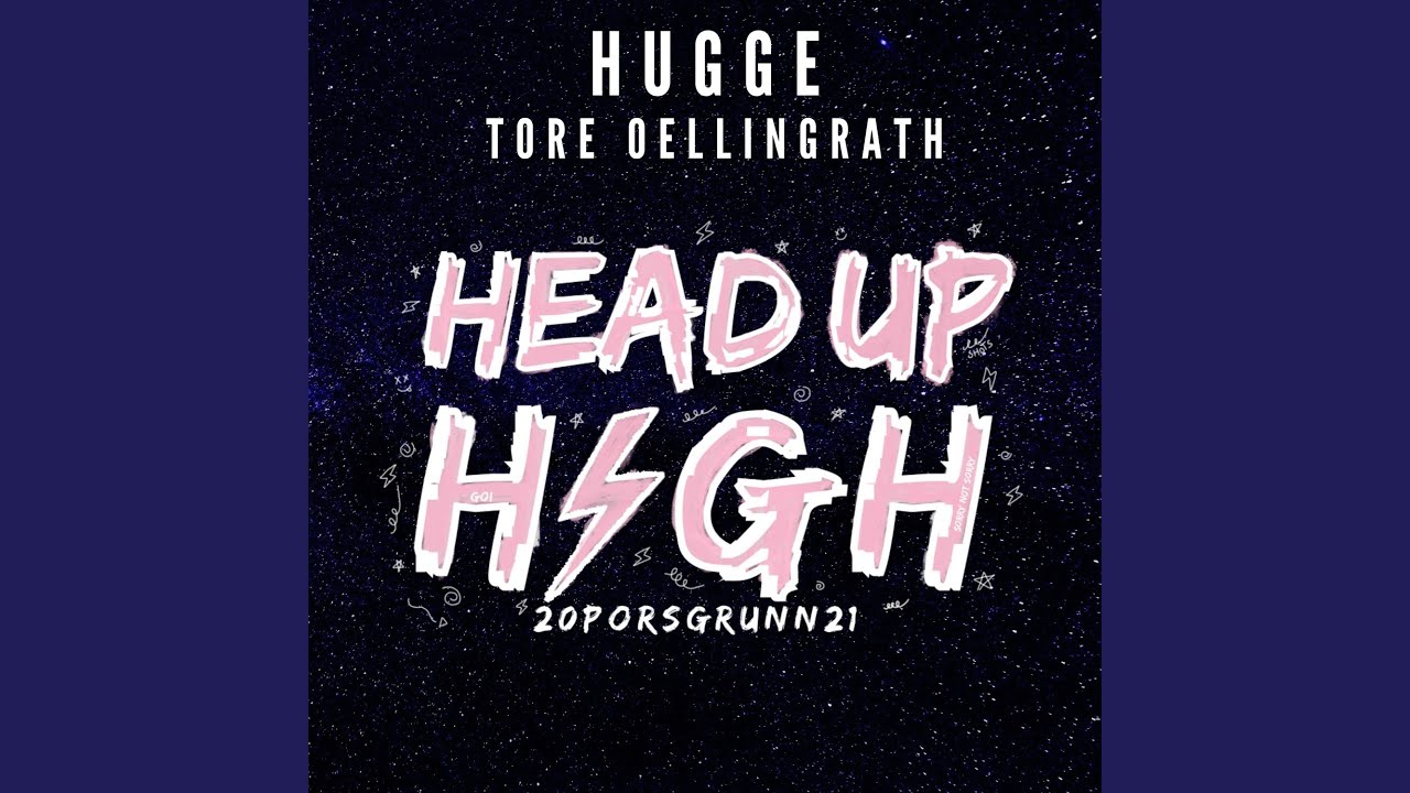 Head Up High 2021 YouTube