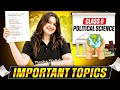 Class 11 Political Science Important Topics | Score 95% in Class 11 🔥