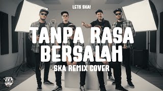 Download lagu Sedih Tapi Joget! 🎶 Tanpa Rasa Bersalah – SKA Cover Remix