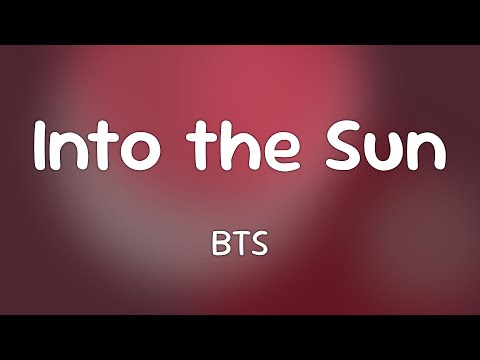 BTS - Into the Sun  [Lyrics]