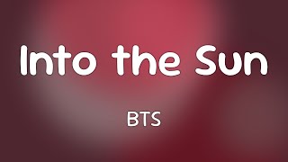 BTS - Into the Sun  [Lyrics]