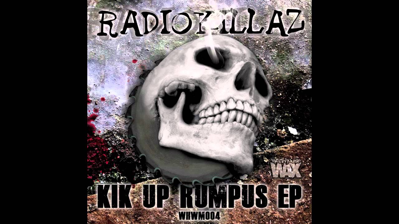 Assista a RADIOKILLAZ - Kik Up Rumpus no YouTube Assista a RADIOKILLAZ - Kik Up Rumpus no YouTube