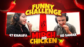 Mirchi or KFC Challenge | 47 khalifa vs Hssammak | Funniest challenge ever | Pubg Mobile