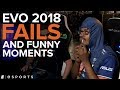 Evo 2018 Fails and Funny Moments