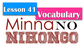Learn Japanese | Minna No Nihongo Lesson 41 Vocabulary