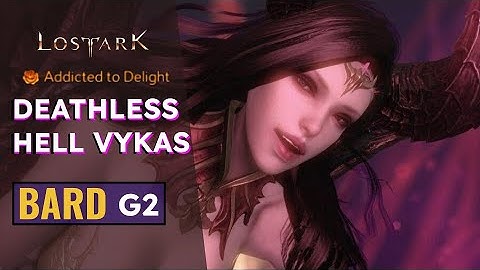 Deathless Hell Vykas Bard POV Gate 2