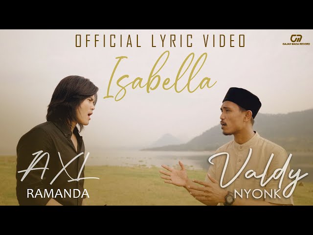 ISABELLA - VALDY NYONK u0026 AXL RAMANDA (OFFICIAL LYRIC VIDEO) | YUK NYANYI BARENG LAGU ISABELLA!! class=