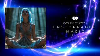 Unstoppable Magic  6  Epic 