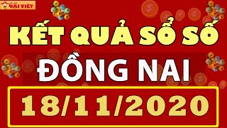 Kết Quả Xổ số Đồng Nai hôm Nay thứ 4 - XSDN Ngày 18/11/2020 - KQXSDN - SXDN - XSDNAI