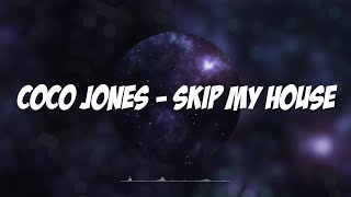 Coco Jones - Skip My House (Lyrics)