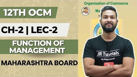 12th OCM | Chapter 2 | Function of Management | Lecture 2 | Maharashtra Board |