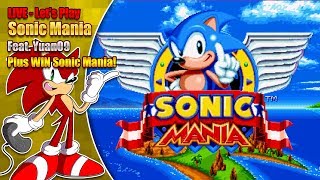 Sonic Mania Gameplay Plus Win Sonic Mania  Feat Yuan09  Stream 16th August 17 8pm Bst