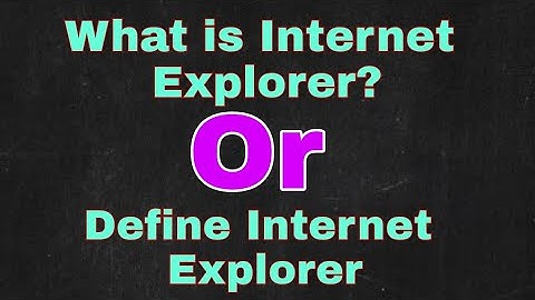 What is Internet Explorer? Or Define Internet Explorer #easylearneverything.1onlinefree