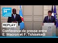 Replay  revivez la confrence de presse entre emmanuel macron et flix tshisekedi  france 24