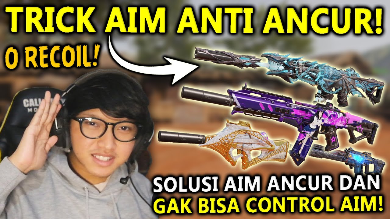 SOLUSI BUAT YANG AIMNYA ANCUR! TRIK INI BIKIN SENJATA KALIAN 0 RECOIL - CODM Indonesia