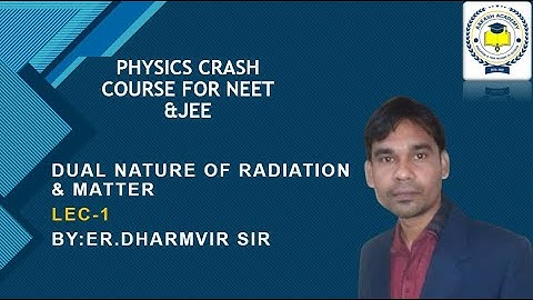 DUAL NATURE OF RADIATION & MATTER LEC-1 | All Concepts, Tricks and PYQs | NEET Physics Crash Course