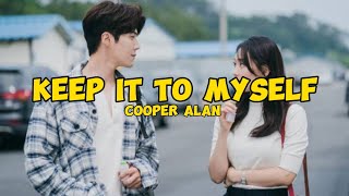 Download lagu Cooper Alan - Keep It to Myself | Lirik