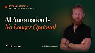 AI Automation Is No Longer Optional For High Ticket Business Owners...  $100k In 90 days - Day 7