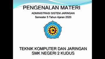 1 Pertemuan I Pengenalan Materi Administrasi Sistem Jaringan