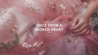 once upon a broken heart (a playlist) - instrumentals