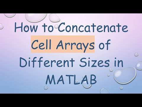 How to Concatenate Cell Arrays of Different Sizes in MATLAB