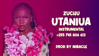 Zuchu - Utaniua [ Instrumental ] Prod by Miracle