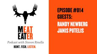 Episode 014: Randy Newberg, Janis Putelis